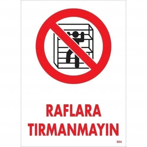 Mey İthalat® Raflara Tırmanmayın Uyarı Levhası 25x35 KOD:604 ürün görseli 1