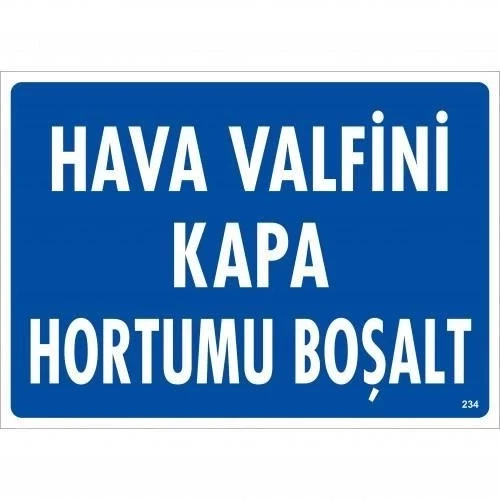 Mey İthalat® Hava Valfini Kapa Hortumu Boşalt Uyarı Levhası 25x35 KOD:234 ürün görseli 1