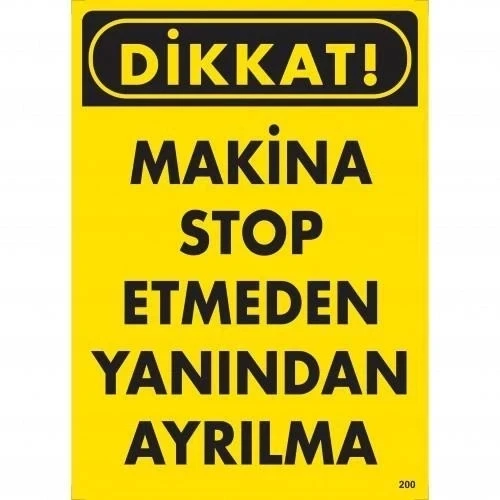 Mey İthalat® Dikkat Makine Stop Etmeden Yanından Ayrılma Uyarı Levhası 25x35 KOD:200 ürün görseli 1