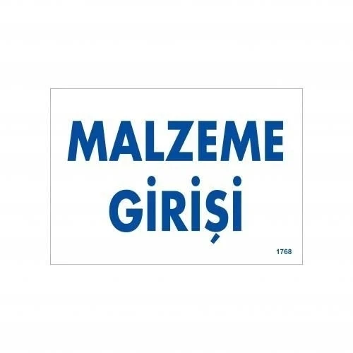 Mey İthalat® Malzeme Girişi Uyarı Levhası 17,5x25 KOD:1768 ürün görseli 1