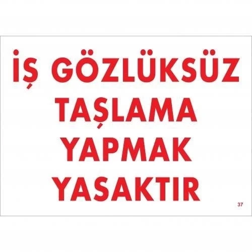 Mey İthalat® İş Gözlüksüz Taşlama Yapmak Yasaktır Uyarı Levhası 25x35 KOD:37 ürün görseli 1