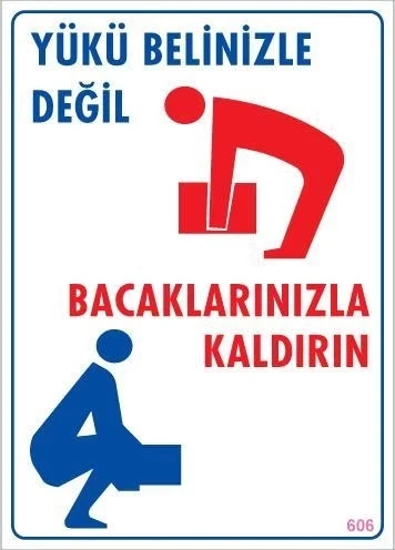 Mey İthalat® Yükü Belinizle Değil Bacaklarınızla KaldırınLevhası 25x35 KOD: 606 ürün görseli 1