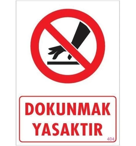 Mey İthalat® Dokunmak Yasaktır Uyarı Levhası 25x35 KOD: 404 ürün görseli 1