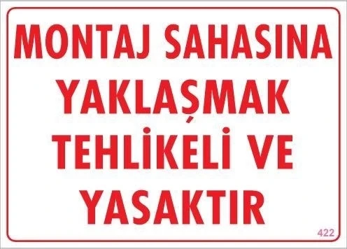 Mey İthalat® Montaj Sahası Uyarı Levhası 25x35 KOD:422 ürün görseli 1