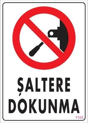 Mey İthalat® Şaltere Dokunma Uyarı Levhası 25x35 KOD:1102 ürün görseli 1