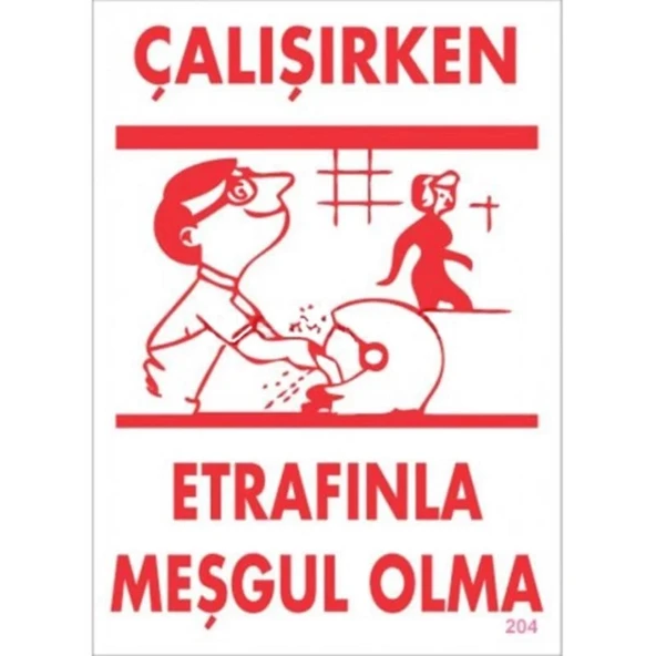 Mey İthalat® Çalışırken Etrafınla Meşgul Olma Levhası 25x35 KOD:204 ürün görseli 1