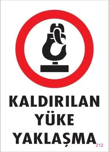 Mey İthalat® Kaldırılan Yüke Yaklaşma Uyarı Levhası 25x35 KOD: 212 ürün görseli 1