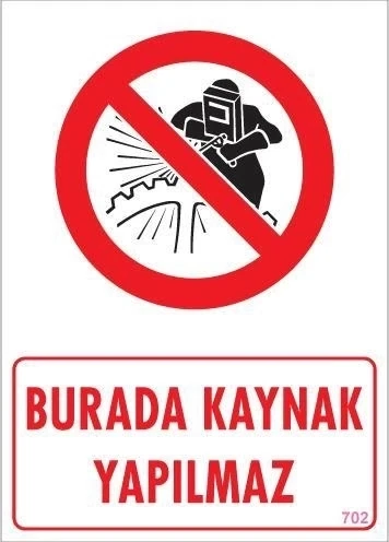Mey İthalat® Burada Kaynak Yapılmaz Uyarı Levhası 25x35 KOD: 702 ürün görseli 1