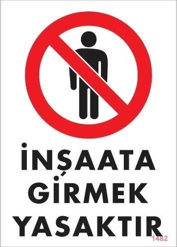 Mey İthalat® İnşaata Girmek Yasaktır Levhası 25x35 KOD:1482 ürün görseli 1