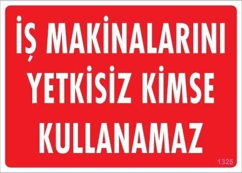 Mey İthalat® İş Makinaları Uyarı Levhası 25x35 KOD:1325 ürün görseli 1