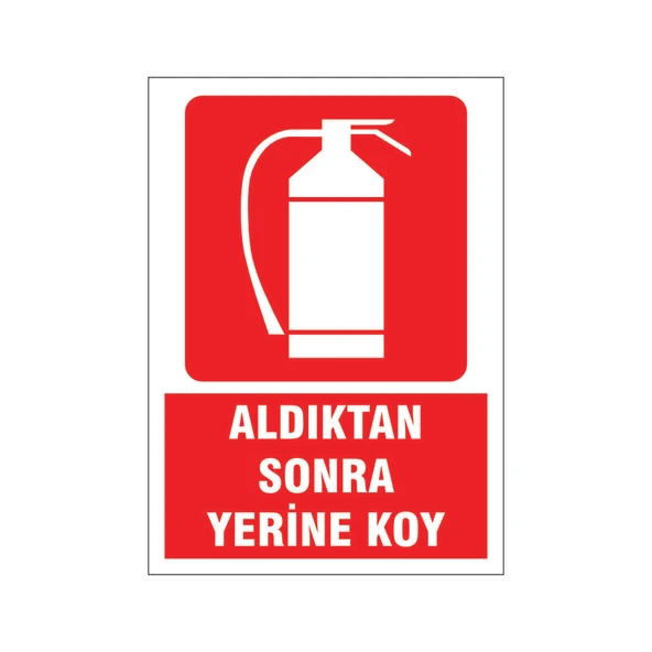 Aldıktan sonra yerine koy, isg uyarı levhası ürün görseli 1
