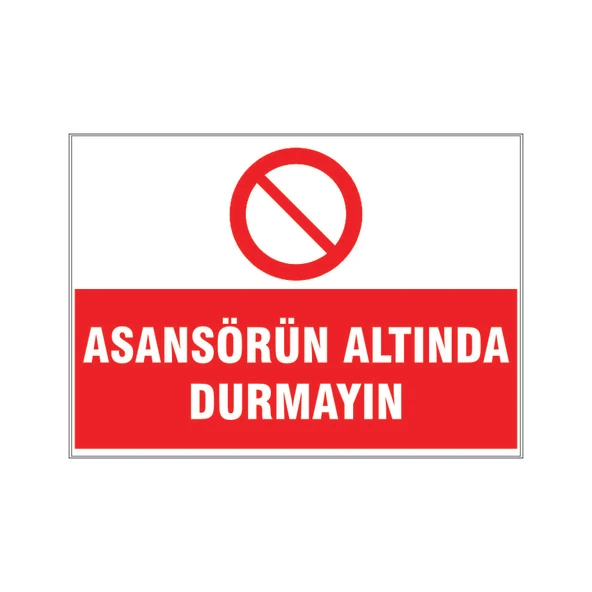 Asansörün altında durmayın, isg uyarı levhası ürün görseli 1