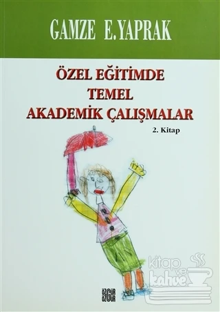 Özel Eğitimde Temel Akademik Çalışmalar 2. Kitap ürün görseli 1