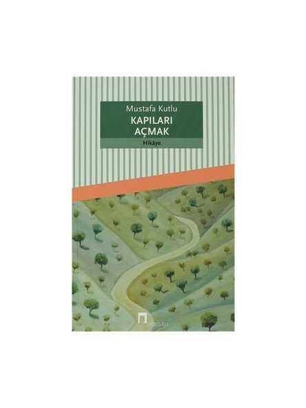 Kapıları Açmak - Mustafa Kutlu ürün görseli 1