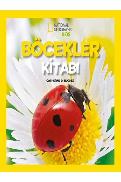 National Geographic Kids - Ilk Böcekler Kitabım / Catherine D. Hughes ürün görseli 1