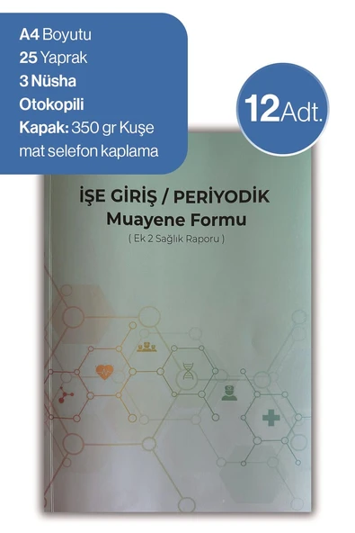 12 adet Düvenci İşe Giriş Periyodik Muayene Formu ( Ek 2 Sağlık Raporu) ürün görseli 1
