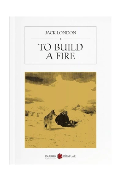 To Build A Fire - Jack London / İngilizce ürün görseli 1