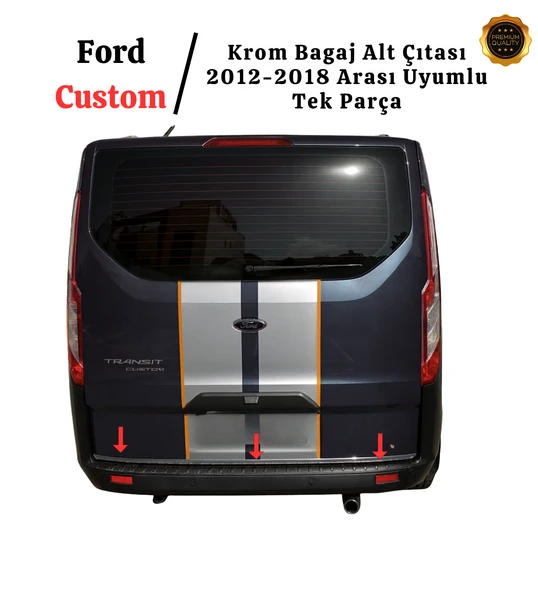 Ford Custom Krom Bagaj Alt Çıtası 2012-2018 Uyumlu Paslanmaz Çelik ürün görseli 1