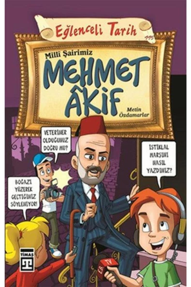 Timaş Çocuk Milli Şairimiz Mehmet Akif Eğlenceli Bilgi Yayınları ürün görseli 1