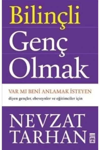 Timaş Yayınları Bilinçli Genç Olmak / Var Mı Beni Anlamak Isteyen ürün görseli 1