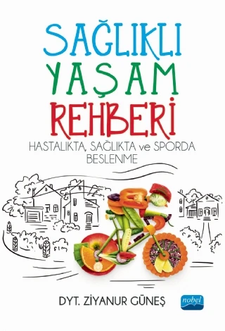 SAĞLIKLI YAŞAM REHBERİ: Hastalıkta Sağlıkta ve Sporda Beslenme ürün görseli 1