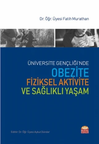 Üniversite Gençliği’nde OBEZİTE, FİZİKSEL AKTİVİTE VE SAĞLIKLI YAŞAM ürün görseli 1