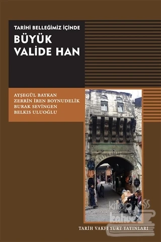 Tarihi Belleğimiz İçinde Büyük Valide Han ürün görseli 1