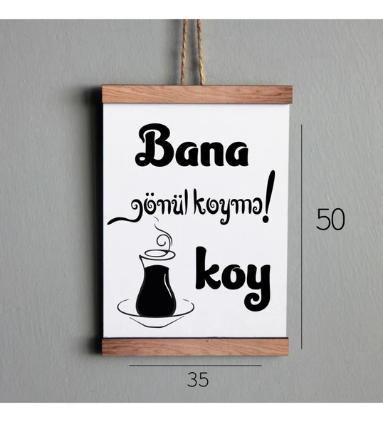 Ahşap Tablo Duvar Süsü Bana Gönül Koyma Çay Koy ürün görseli 1