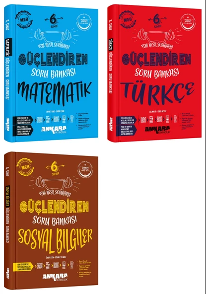 Ankara 2025 6. Sınıf Matematik + Türkçe + Sosyal Bilgiler Güçlendiren Soru Bankası Seti 3 Kitap Güncel Müfredat ürün görseli 1
