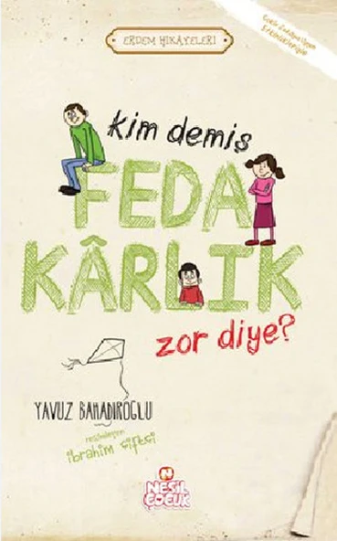 Kim Demiş Fedakarlık Zor Diye / Erdem Hikayeleri ürün görseli 1