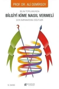 Bilim Toplumunda Bilgiyi Kime Nasıl Vermeli -Son İmparatora Öğütler ürün görseli 1