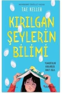 Kırılgan Şeylerin Bilimi - Yumurtalar Kırılabilir Umut Asla ürün görseli 1