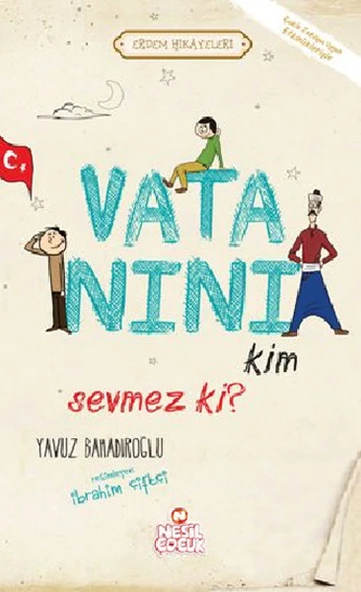 Vatanını Kim Sevmez ki! - Erdem Hikayeleri ürün görseli 1