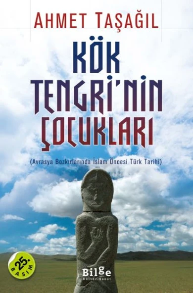 Kök Tengri'nin Çocukları  Avrasya Bozkırlarında İslam Öncesi Türk Tarihi ürün görseli 1