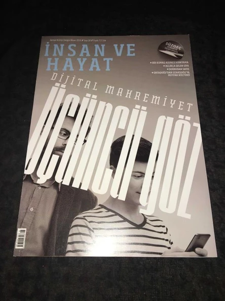İNSAN VE HAYAT Dergisi Nisan 2018 Sayı 98 Dijital Mahremiyet ÜÇÜNCÜ GÖZ (Sahafiye Kitap) ürün görseli 1