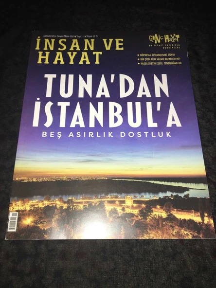 İNSAN VE HAYAT Dergisi Mayıs 2019 Sayı 111 TUNA'DAN İSTANBUL'A Beş Asırlık Dostluk (Sahafiye Kitap) ürün görseli 1
