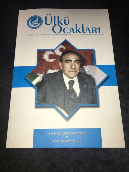 ÜLKÜ OCAKLARI Dergisi Nisan 2019 Sayı 187 BAŞBUĞ ALPARSLAN TÜRKEŞ VE TÜRK MİLLİYETÇİLİĞİ (Sahafiye Kitap) ürün görseli 1