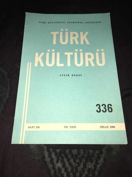 TÜRK KÜLTÜRÜ Dergisi Nisan 1991 Sayı 336 MOĞOL TARİH YAZICILIĞI VE ERDENİ-YİN TOBÇİ - Tuncer Gülensoy (Sahafiye Kitap) ürün görseli 1