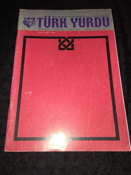 TÜRK YURDU Mart 2003 Cilt 23 Sayı 187 Ispartalı Hakkı ve Çanakkale Harbi ile İlgili Bir Şiiri - Ömer Çakır (Sahafiye Kitap) ürün görseli 1