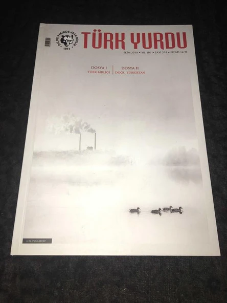 TÜRK YURDU Dergisi Ekim 2018 Sayı 374 Dosya 1 TÜRK BİRLİĞİ Dosya 2 DOĞU TÜRKİSTAN (Sahafiye Kitap) ürün görseli 1