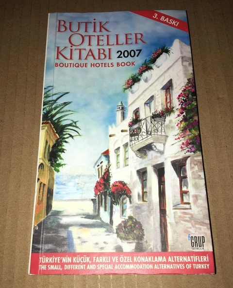 BUTİK OTELLER KİTABI 2007 BOUTIQUE HOTELS BOOK 3.BASKI (Sahafiye Kitap) ürün görseli 1