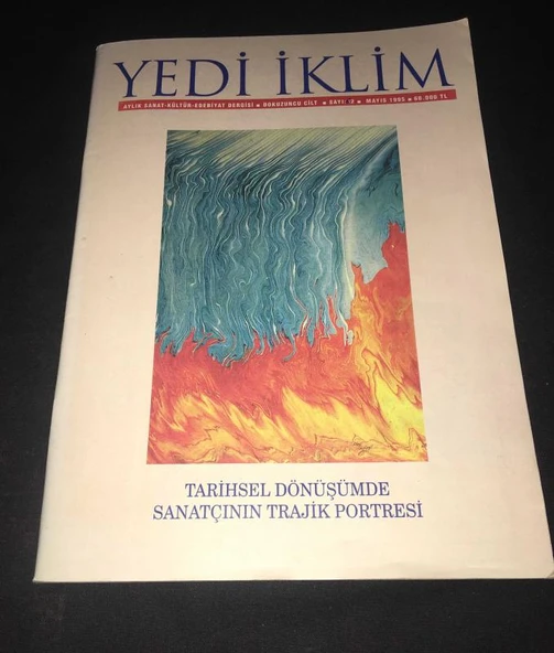 YEDİ İKLİM Mayıs 1995 Sayı 62 TARİHSEL DÖNÜŞÜMDE SANATÇININ TRAJİK PORTRESİ (Sahafiye Kitap) ürün görseli 1