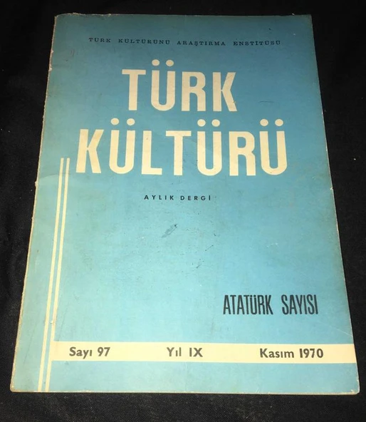 TÜRK KÜLTÜRÜ Dergisi Kasım 1970 Sayı 97 ATATÜRK SAYISI (Sahafiye Kitap) ürün görseli 1