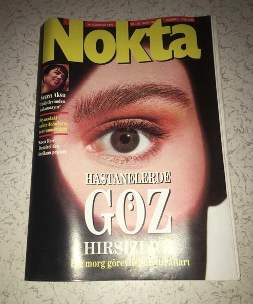 NOKTA Dergisi Ağustos 1992 Sayı 33 HASTANELERDE GÖZ HIRSIZLIĞI Bir Morg Görevlisinin İtirafları [eki mevcut] (Sahafiye Kitap) ürün görseli 1