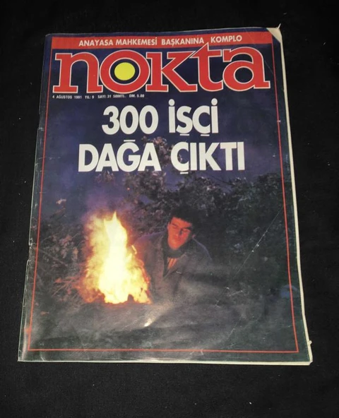 NOKTA Dergisi 4 Ağustos 1991 Sayı 31 300 işçi dağa çıktı [NE NERDE EKİ İLE BİRLİKTE] (Sahafiye Kitap) ürün görseli 1