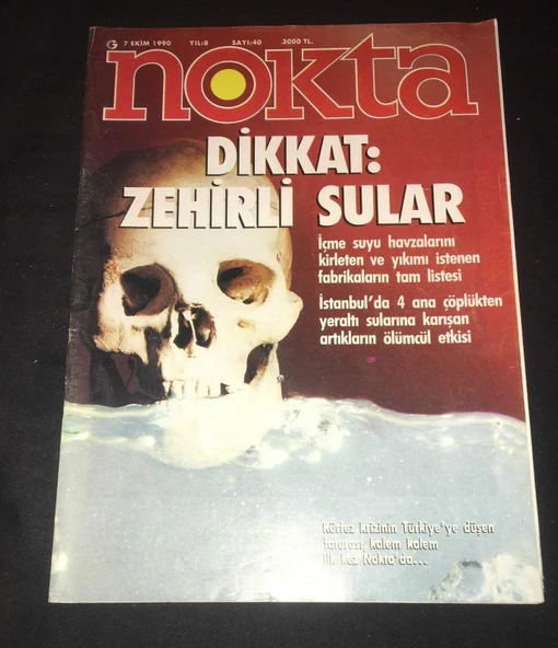 NOKTA Dergisi 7 Ekim 1990 Sayı 40 Dikkat ZEHİRLİ SULAR (Sahafiye Kitap) ürün görseli 1