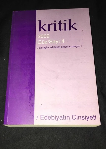 KRİTİK Altı Aylık Edebiyat Eleştirisi Dergisi Güz 2009 Sayı 4 EDEBİYATIN CİNSİYETİ (Sahafiye Kitap) ürün görseli 1