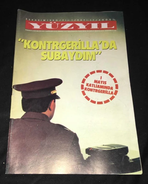 YÜZYIL DERGİSİ 25 Kasım 1990 Yıl 1 Sayı 17 KOTRGERİLLA'DA SUBAYDIM (Sahafiye Kitap) ürün görseli 1