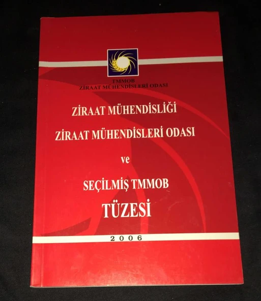 ZİRAAT MÜHENDİSLİĞİ,ZİRAAT MÜHENDİSLERİ ODASI VE SEÇİLMİŞ TMMOB TÜZESİ 2006 (Sahafiye Kitap) ürün görseli 1