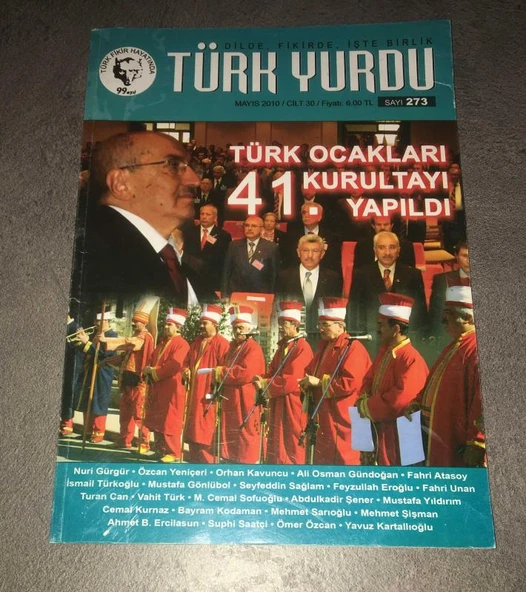 TÜRK YURDU Mayıs 2010 Cilt 30 Sayı 273 TÜRK OCAKLARI 41.KURULTAYI YAPILDI (Sahafiye Kitap) ürün görseli 1
